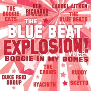 Blue Beat Explosion Vol.2: Boogie In My Bones by V/A