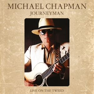 Journeyman - Live On the Tweed by Chapman, Michael