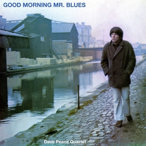 Good Morning Mr Blues by Dave Peace Quartet