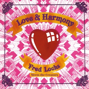 Love and Harmony by Fred Locks Meets the C...