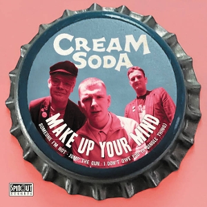 7-Make Up Your Mind by Cream Soda