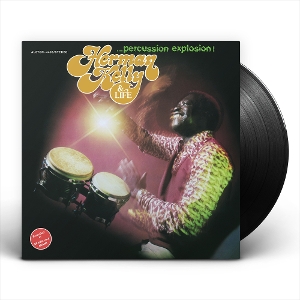 Percussion Explosion! by Herman Kelly & Life