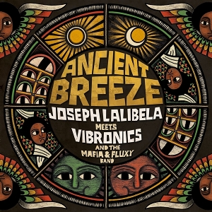 Ancient Breeze by Lalibela, Joseph & Vib...