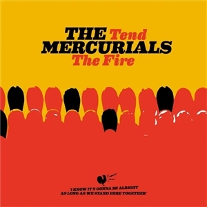 Tend the Fire by Mercurials