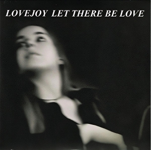 7-Let There Be Love by Lovejoy