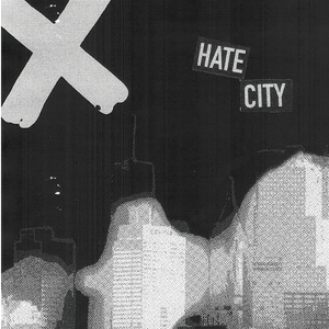 7-Hate City by X