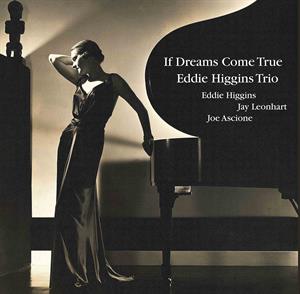 If Dreams Come True by Eddie Higgins Trio