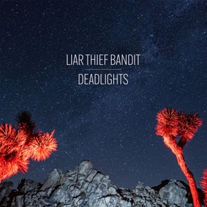 Deadlights by Liar Thief Bandit