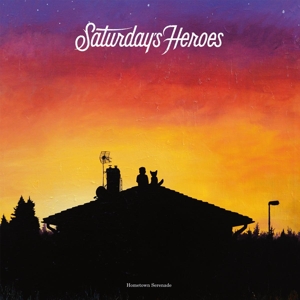 Hometown Serenade by Saturday's Heroes