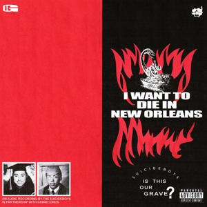 I Want To Die In New Orleans by $Uicideboy$