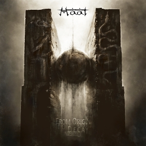 From Origin To Decay by Maat