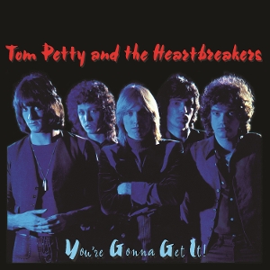 You're Gonna Get It by Tom Petty and the Hear...