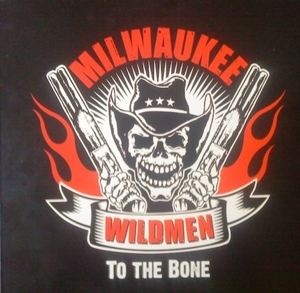 To the Bone by Milwaukee Wildmen