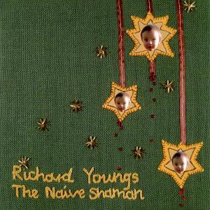 Naive Shaman by Youngs, Richard