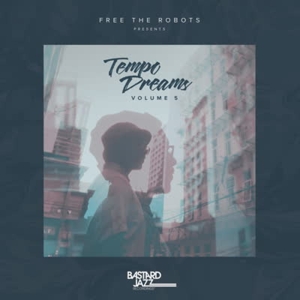 Free the Robots Presents: Tempo Dreams Vol.5