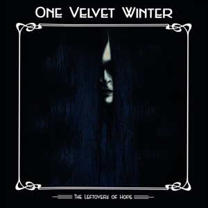 Leftovers of Hope by One Velvet Winter