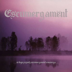Ni Degu Fazentz Escumergament E Mesorga by Escumergament