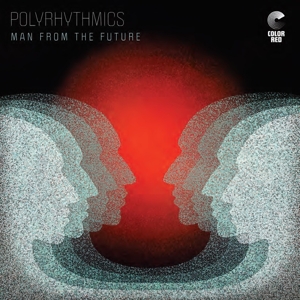 Man From the Future by Polyrhythmics