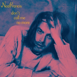 7-Don't Call Me No More by Francis, Neal