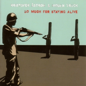 So Much For Staying Alive by Astrom, Kristofer