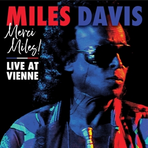 Merci, Miles! Live At Vienne by Davis, Miles