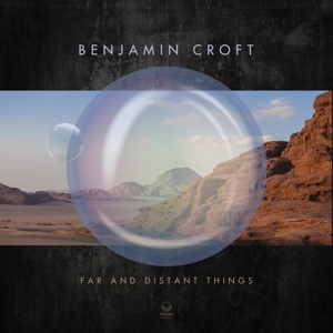Far and Distant Things by Croft, Benjamin