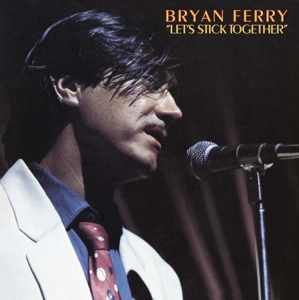 Let's Stick Together by Bryan Ferry