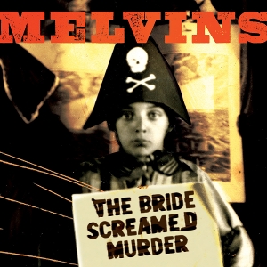 Bride Screamed by Melvins