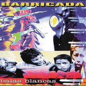 Balas Blancas by Barricada