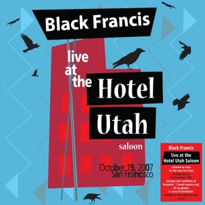 Live At the Hotel Utah Saloon by Black Francis
