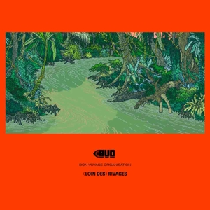 (Loin Des) Rivages by Bon Voyage Organisation
