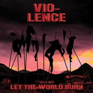 Let the World Burn by Vio-Lence