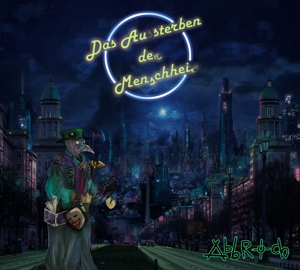 Das Aussterben Der Menschheit by Abbruch