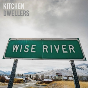 Wise River by Kitchen Dwellers