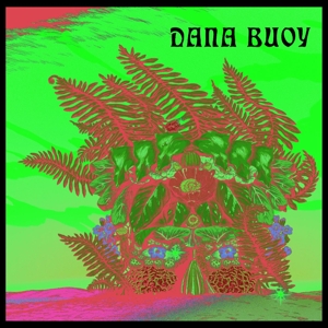 Experiments In Plant Based Music Vol.1 by Buoy, Dana