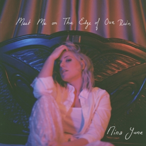 Meet Me On the Edge of Our Ruin by June, Nina