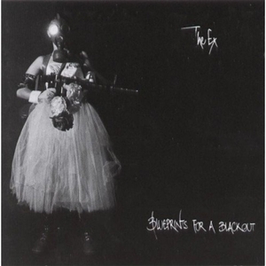Blueprints For a Blackout by Ex, the
