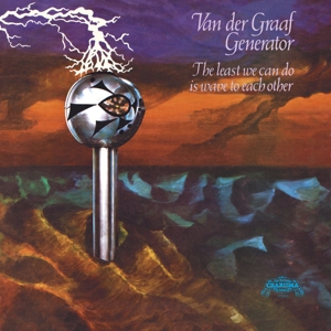 The Least We Can Do is Wave To Each Other by Van Der Graaf Generator