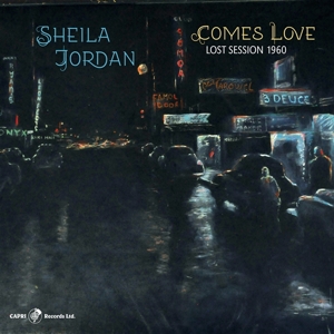 Comes Love: Lost Session 1960 by Jordan, Sheila