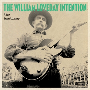 Baptiser by William Loveday Intention