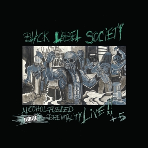 Alchohol Fueled Brewtality Live by Black Label Society
