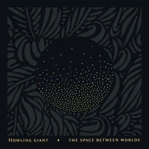 Space Between Worlds by Howling Giant