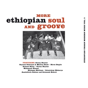 Ethiopian Urban Modern Music Vol.3: More Ethiopian Soul and Groove
