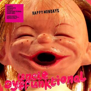 Uncle Dysfunktional by Happy Mondays