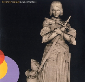 Keep Your Courage by Merchant, Natalie