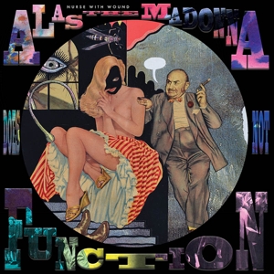 Alas the Madonna Does Not Function (Pict Disc) by Nurse With Wound
