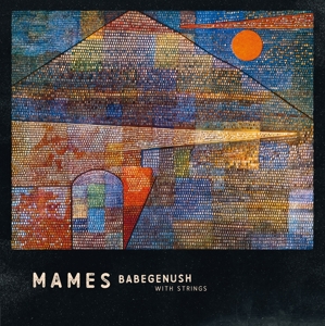 Mames Babegenush With Strings by Mames Babegenush