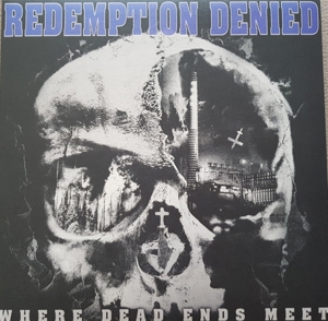 Where Dead Ends Meet by Redemption Denied