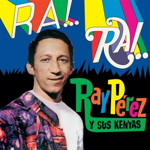 Ra! Rai by Perez, Ray Y Sus Kenyas