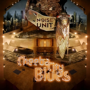 Cheeba City Blues by Noise Unit
